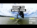 How to Wing Foil - Complete Beginner Tutorial