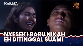 Semenjak Suami Meninggoy, Istri Jadi Halu | Karma The Series Pagi aka Jalan Hidup Eps 90 (3/3)