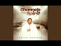Lagu Channels of My Spirit