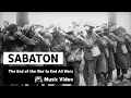 Download Lagu Sabaton - The End of the War to End All Wars (Music Video)
