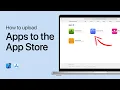How To Upload Your App to the App Store Xcode App Store Connect