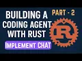 Building Coding Agent in Rust Implement Chat CLI Part-2