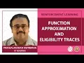 Function Approximation and Eligibility Traces