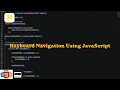 Building a Keyboard Navigator Using JavaScript Exploring JavaScript Day 30 ScratchStart00