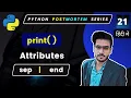 Attributes of print in python Python Full Course in Hindi