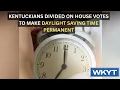 Kentuckians divided on house votes to make daylight saving time permanent