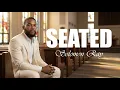Solomon Ray - Seated (Lyrics)