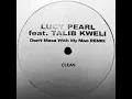 Lucy Pearl feat. Talib Kweli - Don´t mess with my man