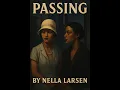 Passing by Nella Larsen Full book with AI Visuals