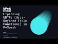 Exploring UDTFs User-Defined Table Functions in PySpark