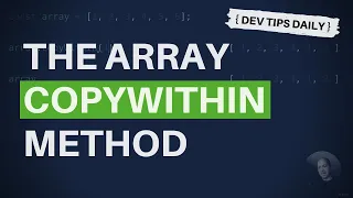 DevTips Daily The JavaScript copyWithin array method