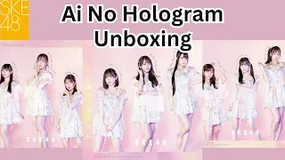 ske48 ai no hologram types a c unboxing includes autographs 