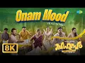 Lagu Onam Mood - 8K Video | Sahasam | Fejo | Ramzan, Gouri Kishan | Bibin Ashok | Vinayak | Bibin Krishna