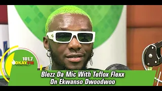  ekwansodwoodwoo mtn blezz da mic with teflon flexx u0026 abeiku santana 28 05 2021 