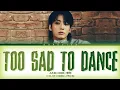 Jungkook - Too Sad to Dance (Color Coded Lyrics Eng)