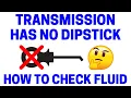 How To Check Transmissions With No Dipstick - Easy