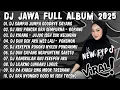Lagu DJ JAWA TERBARU 2025 FULL BASS🎶DJ SAMPAI JUMPA GOODBYE SAYANG AKU RABI🎶DJ TAMU UNDANGAN X KIRANG 