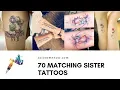 70 Meaningful Sister Tattoo Designs and Ideas