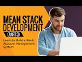 Learn MEAN Stack Development Part 3 Build a Bank Account Management System Eduonix
