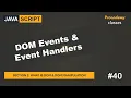 DOM Events Event Handling DOM DOM Manipulation A Complete JavaScript Course