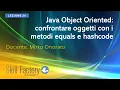 Java Object Oriented confrontare oggetti con i metodi equals e hashcode - Lezione 24