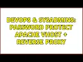 DevOps SysAdmins password protect apache vhost reverse proxy