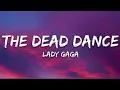 Download Lagu Lady Gaga - The Dead Dance ( Lyrics )