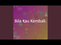 Download Lagu Bila Kau Kembali