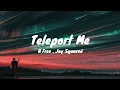 Download Lagu B Free - Teleport Me [Lyric Video]