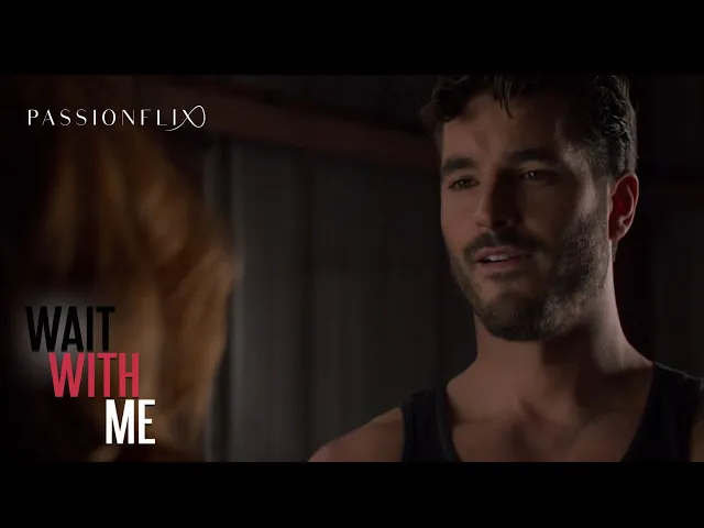 Wait With Me | Official Teaser | PASSIONFLIX