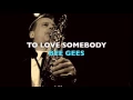 Download Lagu Bee Gees - TO LOVE SOMEBODY -  cover (saxophone)