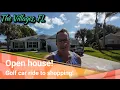 Open house Golf car ride to Costco The Villages FL