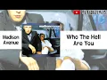 Madison Avenue - Who The Hell Are You