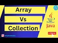 Difference Between Array and Collection in java