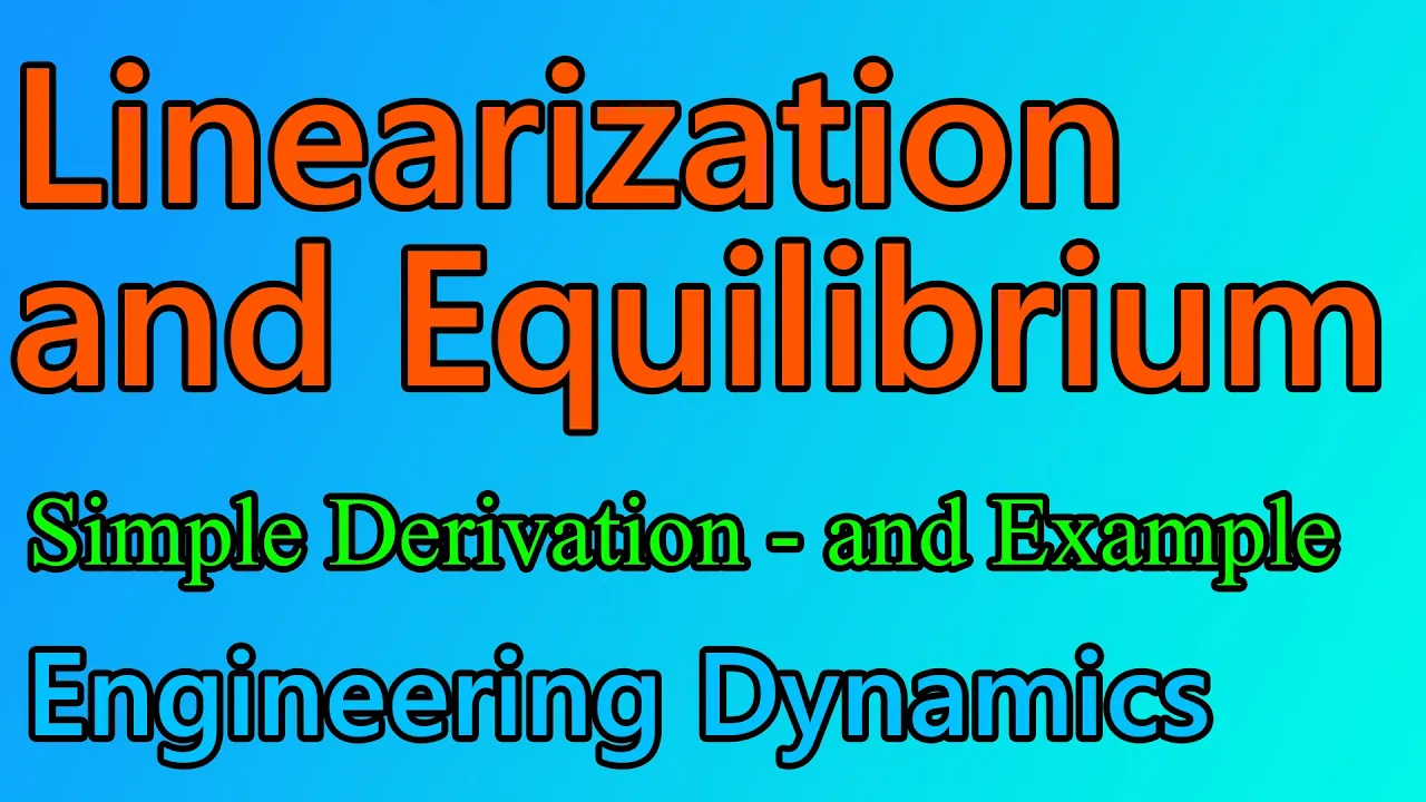 Linearization and Equilibrium - Simple Derivation with Example