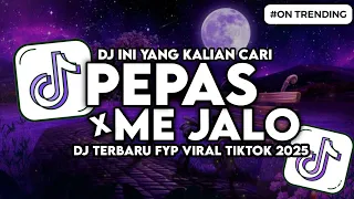 dj pepas x me jalo slow bass fyp viral tiktok 2025