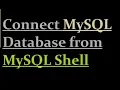 How to connect MySQL Database from MySQL Shell