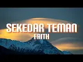 Download Lagu Faith - Sekedar Teman (Lyrics)