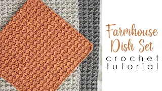 Farmhouse Dish Set Crochet Tutorial - Easy Crochet Dish Cloth Dish Towel and Hanging Towel Pattern