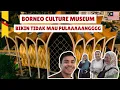 Download Lagu Datang Ke BORNEO CULTURE MUSEUM Dan TAK MAU PULANG !!