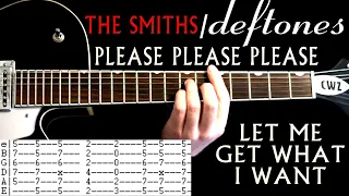 Download Please Please Please Let Me Get What I Want The Smiths \u0026 Deftones Guitar Lesson / Tabs / Tutorial MP3
