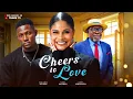 Download Lagu CHEERS TO LOVE - 2025 LATEST ROMANTIC MOVIE.  SHINE ROSEMAN / BENJAMIN EFFIONG / CHRIS AKWARANDU
