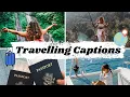 Travelling Captions for instagram Travel Captions for Instagram Travel Quotes