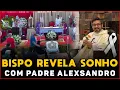 Lagu BISPO CONTA SONHO REVELADOR APÓS M0RT\u0026 DO PADRE ALEXSANDRO