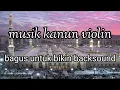 Download Lagu music kanun violin