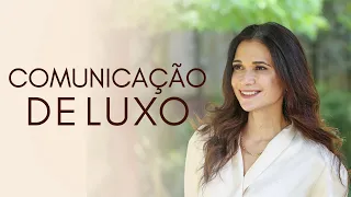 5 dicas de comunicação no universo de luxo