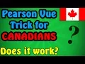 Does the Pearson Vue trick work for Canadian NCLEX-RN writers
