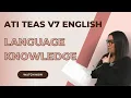 ATI TEAS Version 7 English Knowledge of Language How to Get the Perfect Score