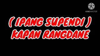 Download KARAOKE TANPA VOKAL IPANG S KAPAN RANGDANE MP3