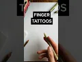 Finger Tattoo Ideas